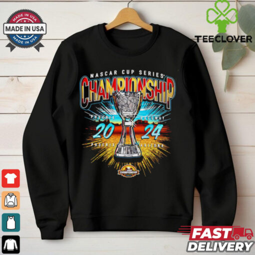 Nascar Cup Series Championship Phoenix Raceway Arizona Event hoodie, sweater, longsleeve, shirt v-neck, t-shirt