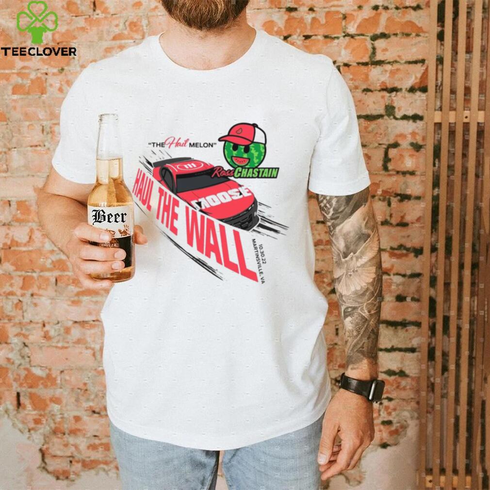 Nascar Ross Chastain Haul The Wall Shirt, Haul The Wall Ross Chastain Melon Championship Shirt Nascar Ross Chastain Haul The Wall Shirt, Haul The Wall Ross Chastain Melon Championship Shirt