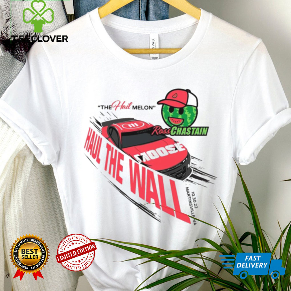 Nascar Ross Chastain Haul The Wall Shirt, Haul The Wall Ross Chastain Melon Championship Shirt Nascar Ross Chastain Haul The Wall Shirt, Haul The Wall Ross Chastain Melon Championship Shirt