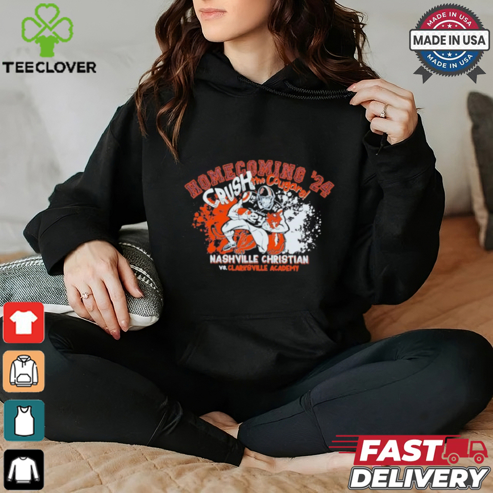 Nashville Christian vs. Clarksville Academy Crush The Cougars 2024 Homecoming Shirt Nashville Christian vs. Clarksville Academy Crush The Cougars 2024 Homecoming Shirt