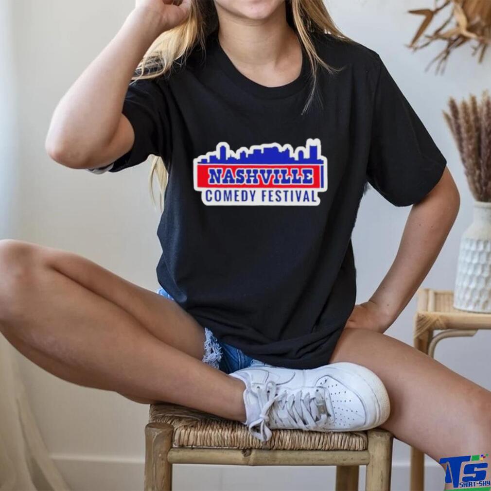 Nashville Comedy Festival Shirt Nashville Comedy Festival Shirt