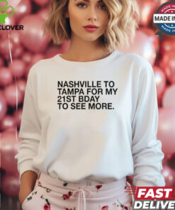 Nashville To Tampa For My 21st Bday To See More Tampa Bay Rays ’24 t shirt