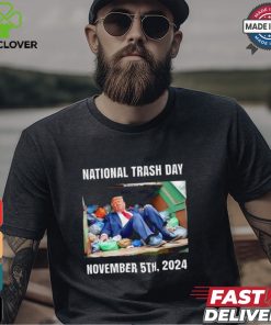 National trash day Nov 2024 Trump shirt