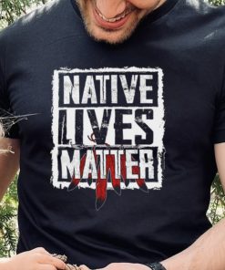 Native Lives Matter Feather Cherokee Native American T Shirt