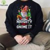 Naughty And I Gnome It Funny Gnome Christmas Pamajas Family Shirt