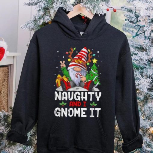 Naughty And I Gnome It Funny Gnome Christmas Pamajas Family Shirt