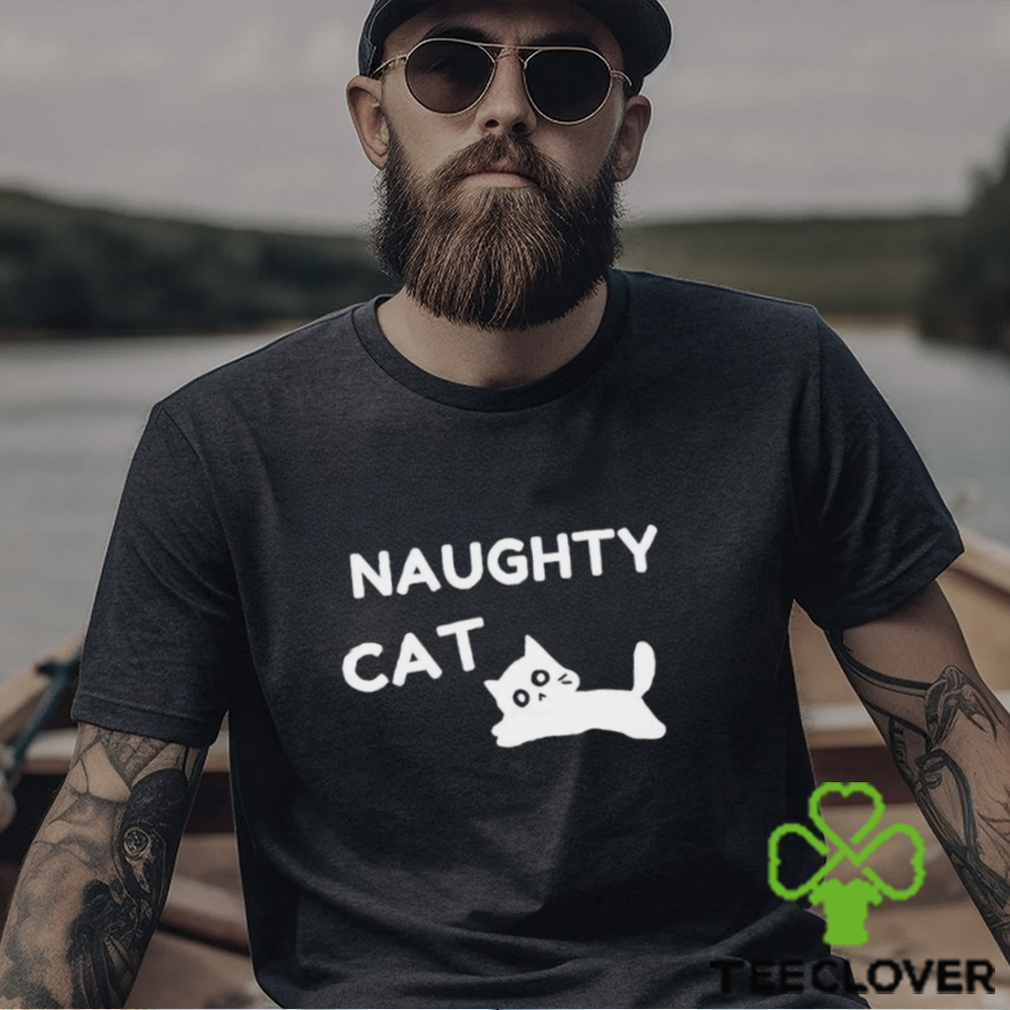 Naughty Cat funny shirt Naughty Cat funny shirt