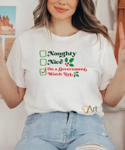 Naughty nice on a government watch list Christmas shirt