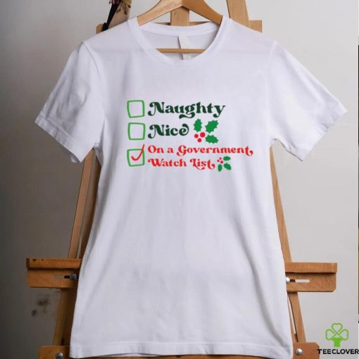 Naughty nice on a government watch list Christmas hoodie, sweater, longsleeve, shirt v-neck, t-shirt