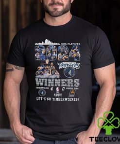 Nba Playoffs 2024 Winners Timberwolves 4 0 Phoenix Suns Lets Go Timberwolves T Shirt