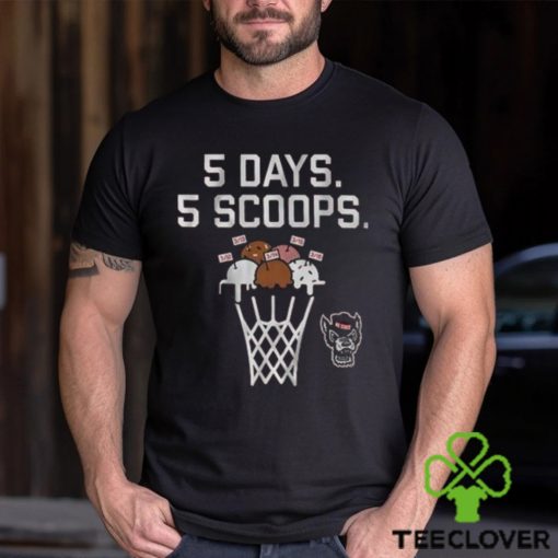 Nc State Basketball 5 Days 5 Scoops Shirt