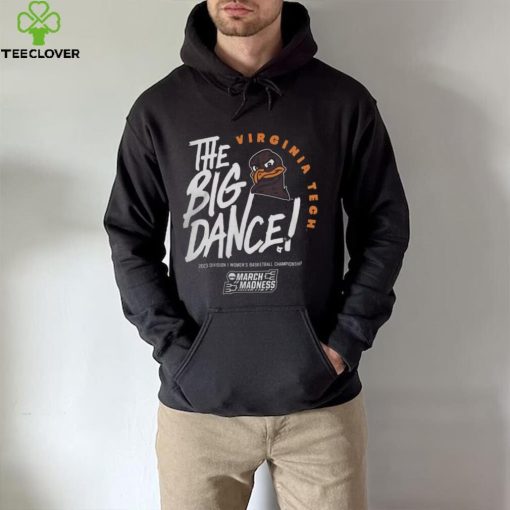 Ncaa March Madness 2023 Shop Virginia Tech Hokies Women’s Basketball The Big Dance Hoodie Shirt