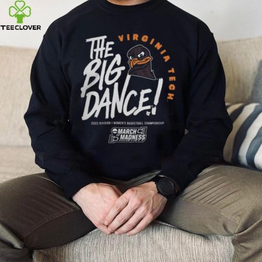 Ncaa March Madness 2023 Shop Virginia Tech Hokies Women’s Basketball The Big Dance Hoodie Shirt