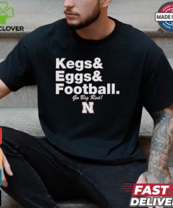 Nebraska Cornhuskers Kegs & Eggs & Football Go Big Red T shirts