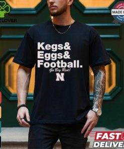 Nebraska Cornhuskers Kegs & Eggs & Football Go Big Red T hoodie, sweater, longsleeve, shirt v-neck, t-shirts