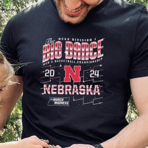 Nebraska Huskers The Big Dance NCAA Division Men’s Basketball Championship 2024 Shirt