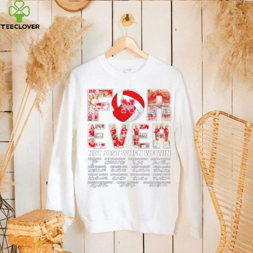 Nebraska Huskers forever not just when we win signatures shirt