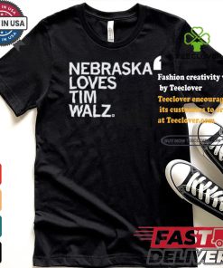 Nebraska Loves Tim Walz T shirt