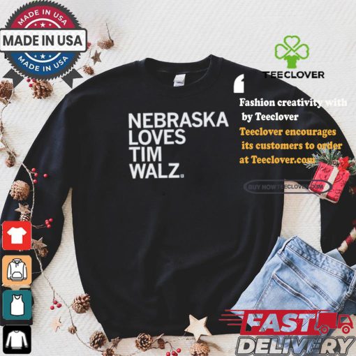 Nebraska Loves Tim Walz T shirt