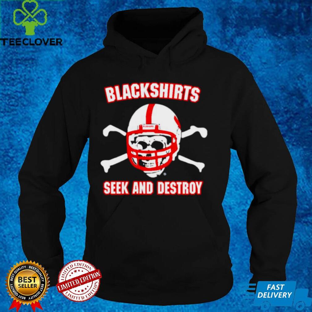 Nebraska Blackshirts Seek And Destroy Shirt Nebraska blackshirts seek and destroy shirt