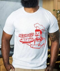 Neck Deep Dish Pizza T Shirts