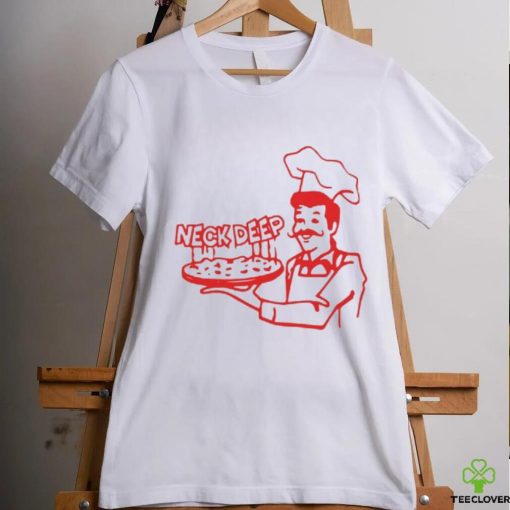 Neck Deep Dish Pizza T Shirts