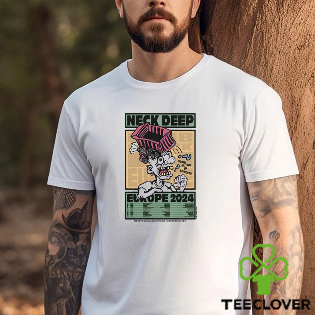 Neck Deep EUROPE 2024 Shirt Neck Deep EUROPE 2024 Shirt
