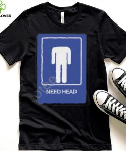Need Head Hoodie shirt 4 Need Head Hoodie shirt