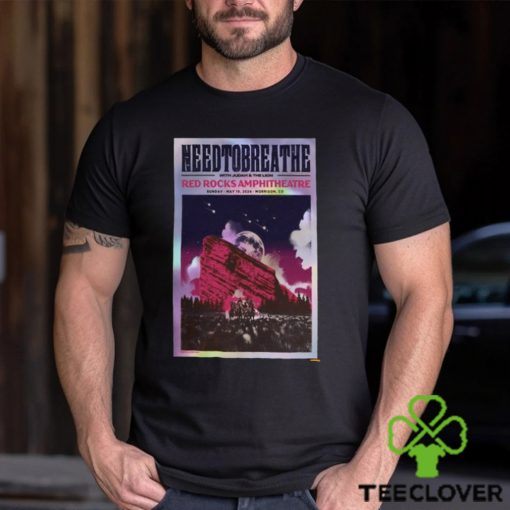 Needtobreathe May 19 2024 Red Rocks Amphitheatre Morrison CO Poster Shirt