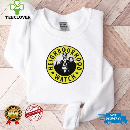 Neighborhood Watch hoodie, sweater, longsleeve, shirt v-neck, t-shirt