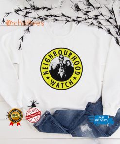 Neighborhood Watch hoodie, sweater, longsleeve, shirt v-neck, t-shirt