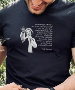 Neil Diamond Quotes shirt