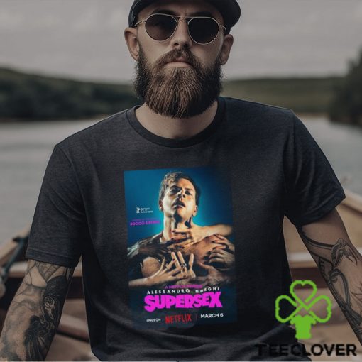 Netflix Series Supersex Inspired By The Life Of Rocco Siffredi Alessandro Borhi shirt