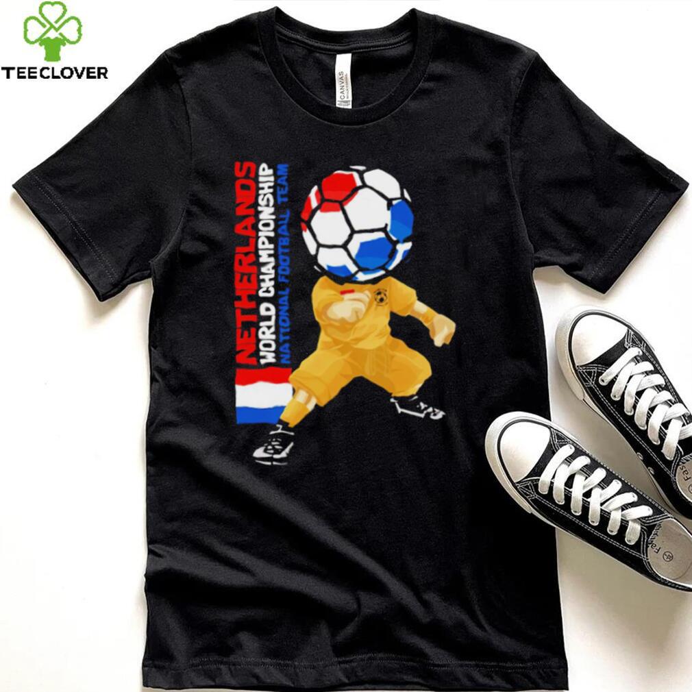 Netherlands World Championship National Football Team country flag shirt Netherlands World Championship National Football Team country flag shirt