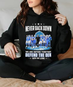 Never Back Down Detroit Lions Team We Are Defend Together Defend The Den Win Or Lose Shirt