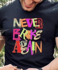 Never Broke Again New Drop Fonts Shirt