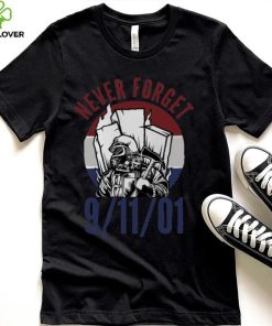 Never For Get 91101 Firefighter Shirt