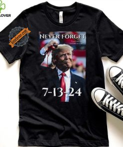 Never Forget Can’t Kill Me I’m Hard As A Mf Trump 7 13 24 Shirt