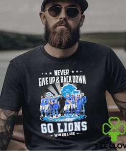 Never Give Up & Back Down San Detroit Lions Go Lions 2023 NFC North Champions Win Or Lose Signatures Shirt