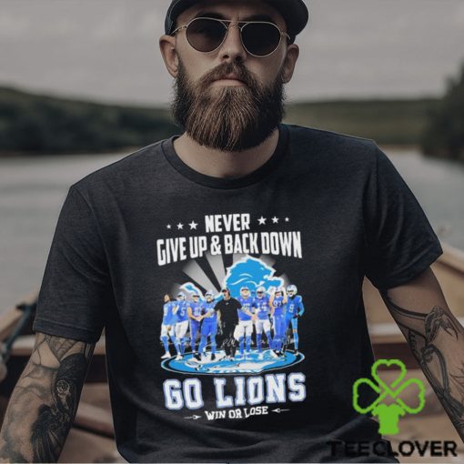 Never Give Up & Back Down San Detroit Lions Go Lions 2023 NFC North Champions Win Or Lose Signatures Shirt