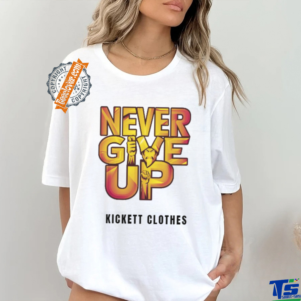 Never Give Up Over Size T Shirt Never Give Up Over Size T Shirt