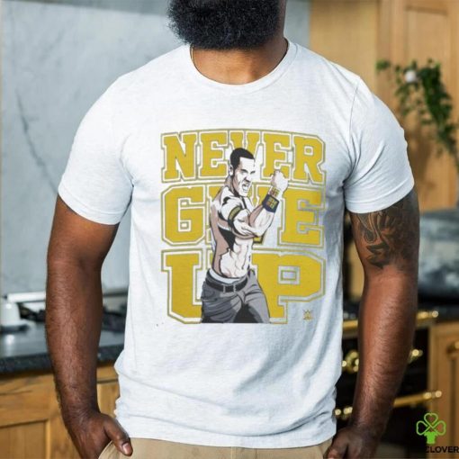 Never Give Up T hoodie, sweater, longsleeve, shirt v-neck, t-shirt