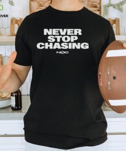 Never Stop Chasing Reed Timmer PhD Shirt