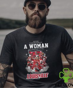 Never Uderestimate A Woman Who Understands Football Louisville Shirt