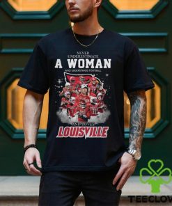Never Uderestimate A Woman Who Understands Football Louisville Shirt