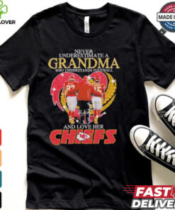 Never Underestimate A Grandma Understands Football And Love Her Chiefs Shirt