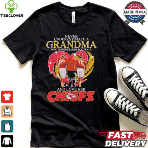 Never Underestimate A Grandma Understands Football And Love Her Chiefs Shirt