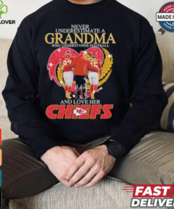 Never Underestimate A Grandma Understands Football And Love Her Chiefs Shirt