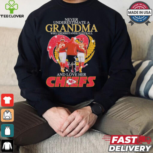 Never Underestimate A Grandma Understands Football And Love Her Chiefs Shirt