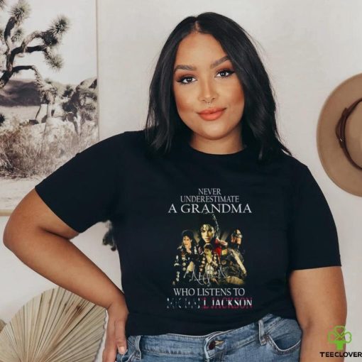 Never Underestimate A Grandma Who Listens To Michael Jackson T Shirt